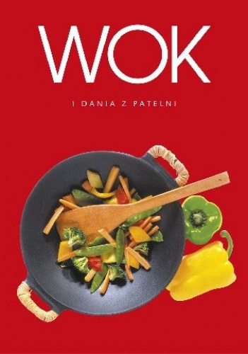 Okładka:  praca zbiorowa - Wok i dania z patelni