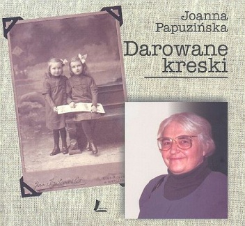 Okładka: Joanna Papuzińska - Darowane kreski