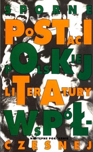 Okładka: Jan Tomkowski - Sporne postaci polskiej literatury współczesnej: Następne pokolenie