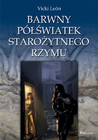 Okładka: Vicki León - Barwny półświatek Starożytnego Rzymu