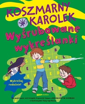Okładka: Francesca Simon - Koszmarny Karolek. Wyśrubowane wykreślanki