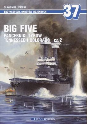 Okładka: Sławomir Lipiecki - Big Five. Pancerniki typów Tennessee i Colorado Część 2