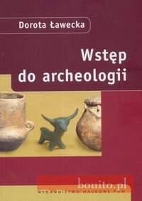 Okładka: Dorota Ławecka - Wstęp do archeologii