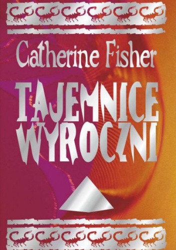 Okładka: Catherine Fisher - Tajemnice wyroczni