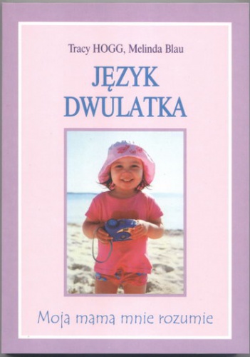Okładka: Tracy Hogg - Język dwulatka