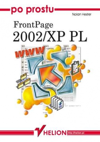 Okładka: Nolan Hester - Po prostu FrontPage 2002/XP PL