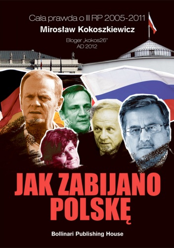 Okładka: Mirosław Kokoszkiewicz - Jak zabijano Polskę