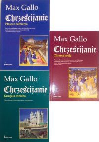 Okładka: Max Gallo - Chrześcijanie. Tom 1, 2, 3 - Max Gallo