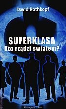 Okładka: David Rothkopf - Superklasa. Kto rządzi światem?