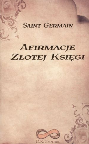 Okładka:  Saint Germain - Afirmacje Złotej Księgi