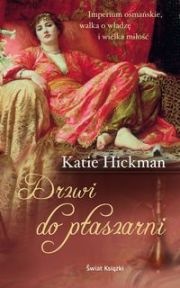 Okładka: Katie Hickman - Drzwi do ptaszarni