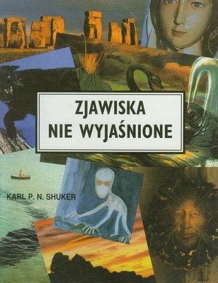 Okładka: Karl Shuker - Zjawiska nie wyjaśnione