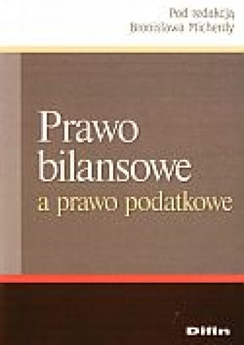 Okładka: Bronisław Micherda - Prawo bilansowe a prawo podatkowe