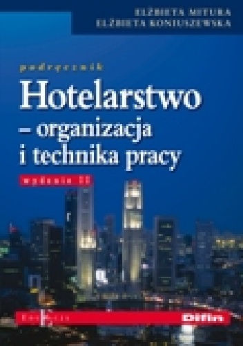 Okładka: Elżbieta Mitura - Hotelarstwo. Organizacja i technika pracy. Podręcznik