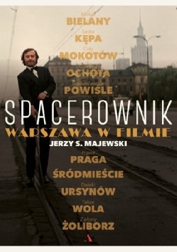 Okładka: Jerzy S. Majewski - Spacerownik. Warszawa w filmie