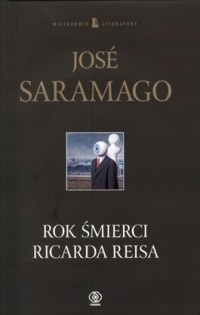 Okładka: José Saramago - Rok śmierci Ricarda Reisa