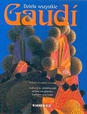 Okładka:  praca zbiorowa - Gaudi. Dzieła wszystkie