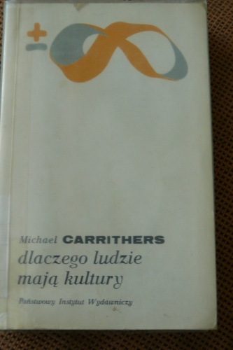 Okładka: Michael Carrithers - Dlaczego ludzie mają kultury: uzasadnienie antropologii i różnorodności społecznej