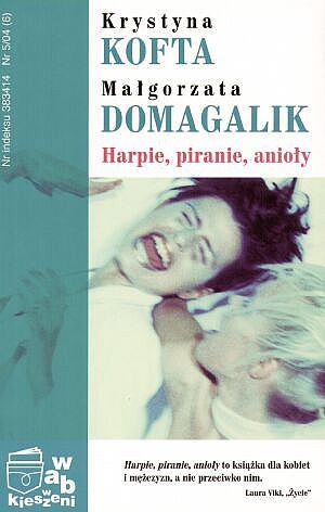 Okładka: Małgorzata Domagalik - Harpie, piranie, anioły