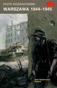 Okładka: Piotr Rozwadowski - Warszawa 1944-1945