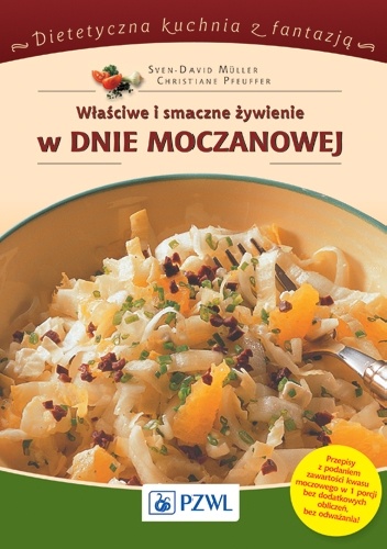 Okładka: Sven-David Müller - Właściwe i smaczne żywienie w dnie moczanowej