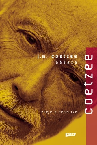 Okładka: John Maxwell Coetzee - Obraza. Eseje o cenzurze