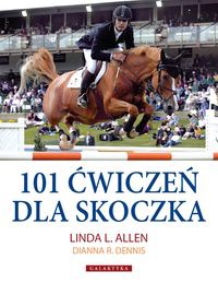 Okładka: Linda L. Allen - 101 ćwiczeń dla skoczka - Allen Linda L., Dennis Dianna R.