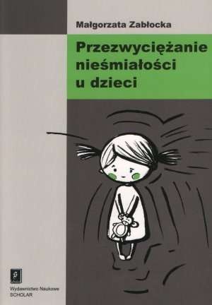 Okładka: Małgorzata Zabłocka - Przezwyciężanie nieśmiałości u dzieci