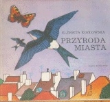 Okładka: Elżbieta Kozłowska - Przyroda miasta