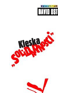 Okładka: David Ost - Klęska Solidarności