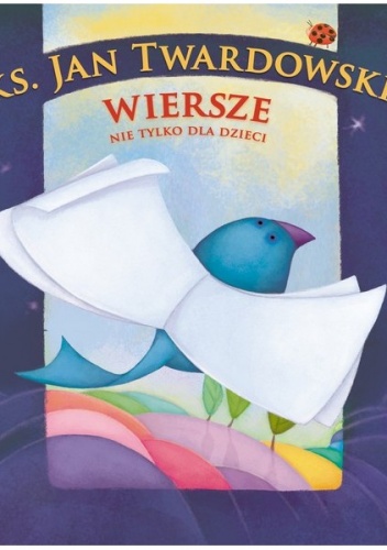 Okładka: Jan Twardowski - Wiersze nie tylko dla dzieci