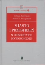 Okładka: Bohdan Jałowiecki - Miasto i przestrzeń w perspektywie socjologicznej