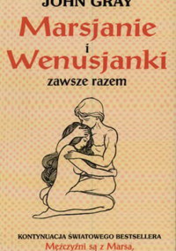 Okładka: John Gray - Marsjanie i Wenusjanki zawsze razem