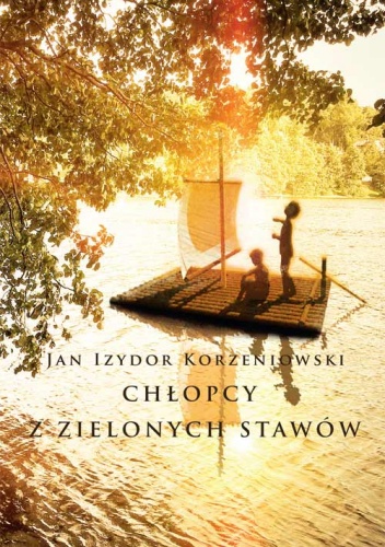 Okładka: Jan Izydor Korzeniowski - Chłopcy z zielonych stawów