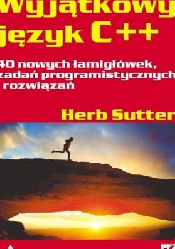 Okładka: Herb Sutter - Wyjątkowy język C++. 40 nowych łamigłówek, zadań programistycznych i rozwiązań