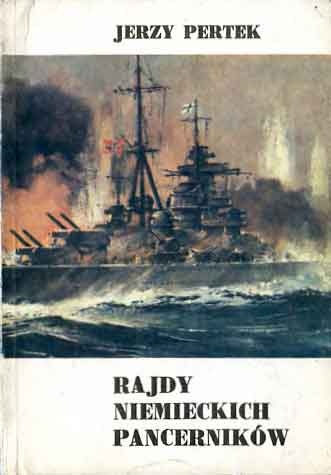 Okładka: Jerzy Pertek - Rajdy niemieckich pancerników