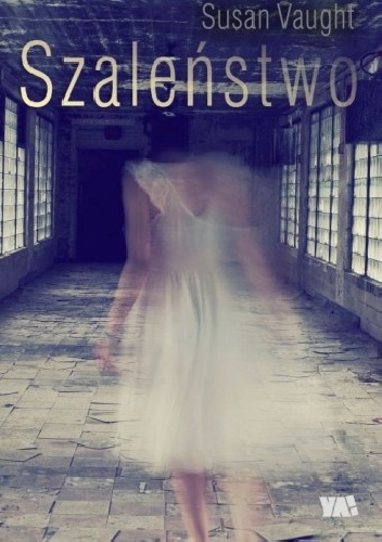 Okładka: Susan Vaught - Szaleństwo