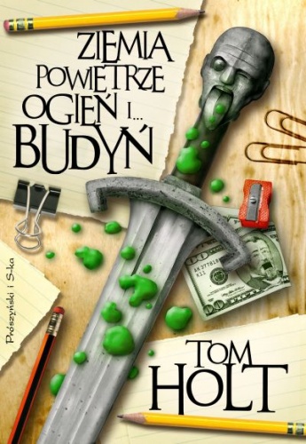 Okładka: Tom Holt - Ziemia, powietrze, ogień i… budyń