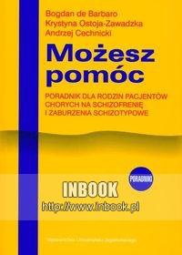 Okładka: Bogdan De Barbaro - Możesz pomóc. Poradnik dla rodzin pacjentów chorych na schizofrenię i zaburzenia schizotypowe