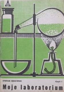 Okładka: Stefan Sękowski - Moje laboratorium część 1