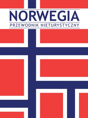 praca zbiorowa - Norwegia. Przewodnik nieturystyczny