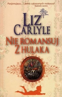 Okładka: Liz Carlyle - Nie romansuj z hulaką