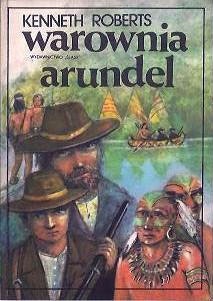 Okładka: Kenneth Roberts - Warownia Arundel
