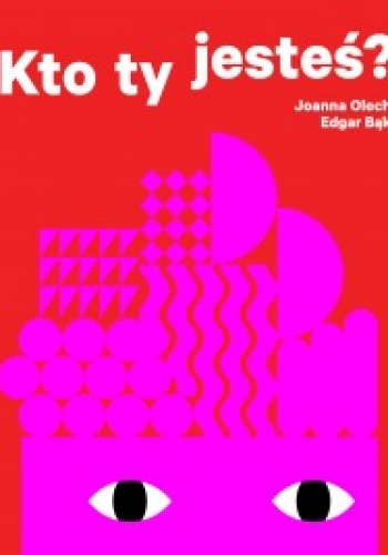 Okładka: Joanna Olech - Kto ty jesteś?