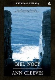 Okładka: Ann Cleeves - Biel nocy