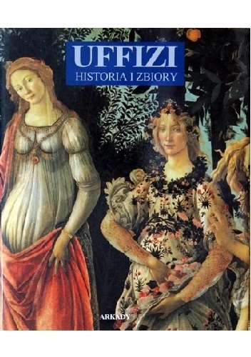 Okładka:  praca zbiorowa - Uffizi. Historia i zbiory