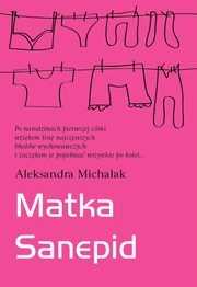 Okładka: Aleksandra Michalak - Matka Sanepid