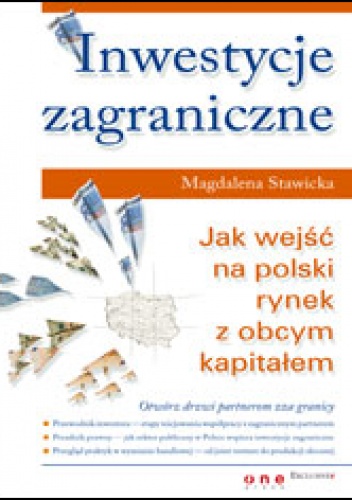 Okładka: Magdalena Kinga Stawicka - Inwestycje zagraniczne. Jak wejść na polski rynek z obcym kapitałem