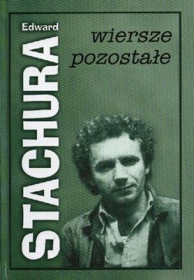 Okładka: Edward Stachura - Wiersze pozostałe