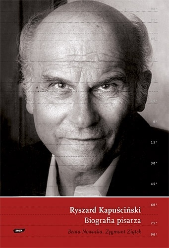 Okładka: Beata Nowacka - Ryszard Kapuściński. Biografia pisarza